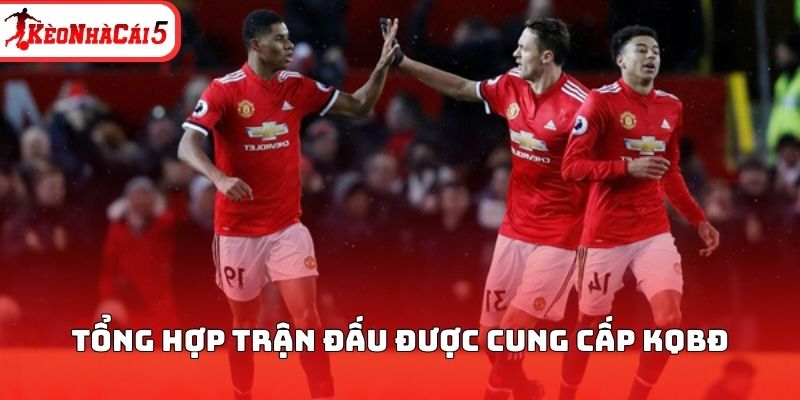 Tổng hợp trận đấu được cung cấp KQBĐ