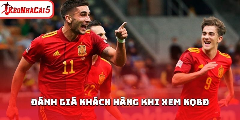 Đánh giá khách hàng khi xem KQBĐ